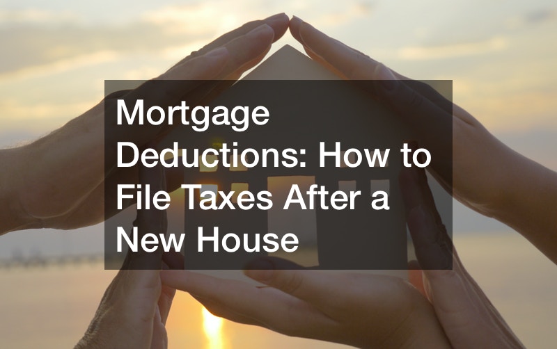 Mortgage Deductions How to File Taxes After a New House Mortgage